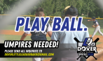 CALLING ALL UMPIRES -- WE NEED YOU!